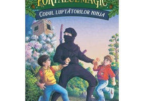 Codul luptatorilor Ninja. Portalul Magic nr. 5 - Mary Pope Osborne