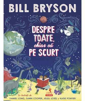 Despre toate, chiar ca pe scurt - Bill Bryson