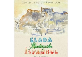 Elada. Budapesta. Istanbul