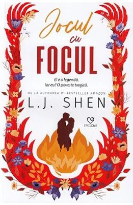 Jocul cu focul - L. J. Shen