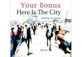 Never Mind Your Bonus. Here Is The City - Vic Daniels