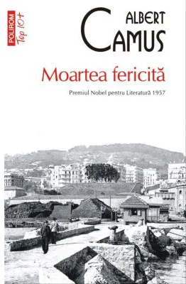 Moartea fericita (editie de buzunar) - Albert Camus
