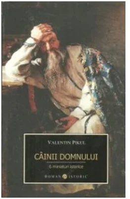 Cainii Domnului. 6 miniaturi istorice - Valentin Pikul