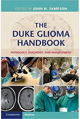 The Duke Glioma Handbook: Pathology, Diagnosis, and Management - Darell D. Bigner, Allan H. Friedman, Henry S. Friedman, Roger McLendon