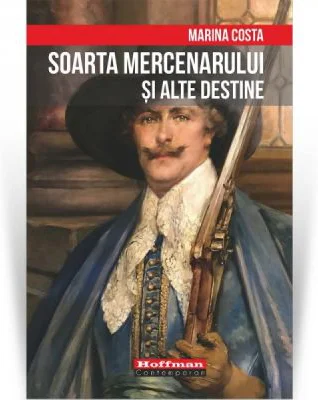 Soarta mercenarului si alte destine