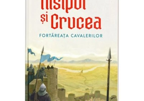 Nisipul si Crucea - Fortareata cavalerilor - Veronique Duchateau