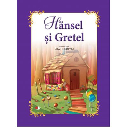 Hansel si Gretel - adaptare dupa fratii Grimm