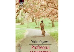 Profesorul si menajera - Yoko Ogawa