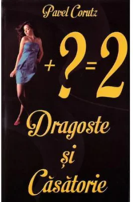 Dragoste si casatorie - Pavel Corut