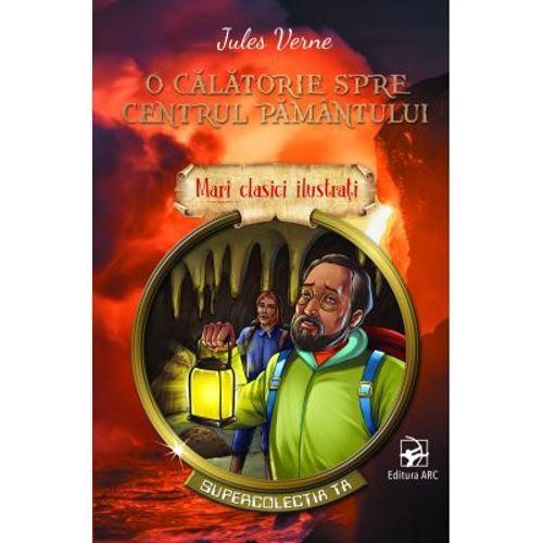 O calatorie spre centrul Pamantului. Mari clasici ilustrati - Jules Verne