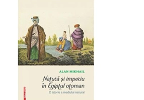 Natura si imperiu in Egiptul otoman. O istorie a mediului natural