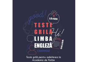 Teste grila limba engleza pentru admiterea la Academia de Politie - Anamaria Chereji