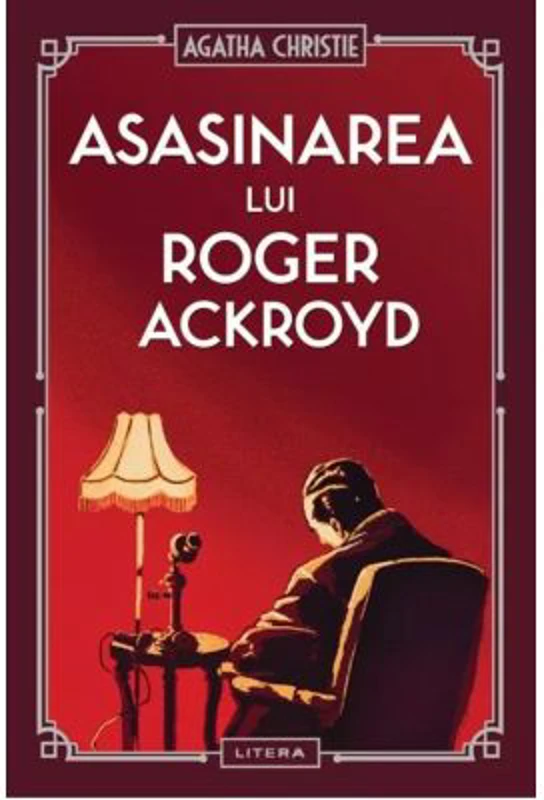 Asasinarea lui Roger Ackroyd (vol. 4) - Agatha Christie