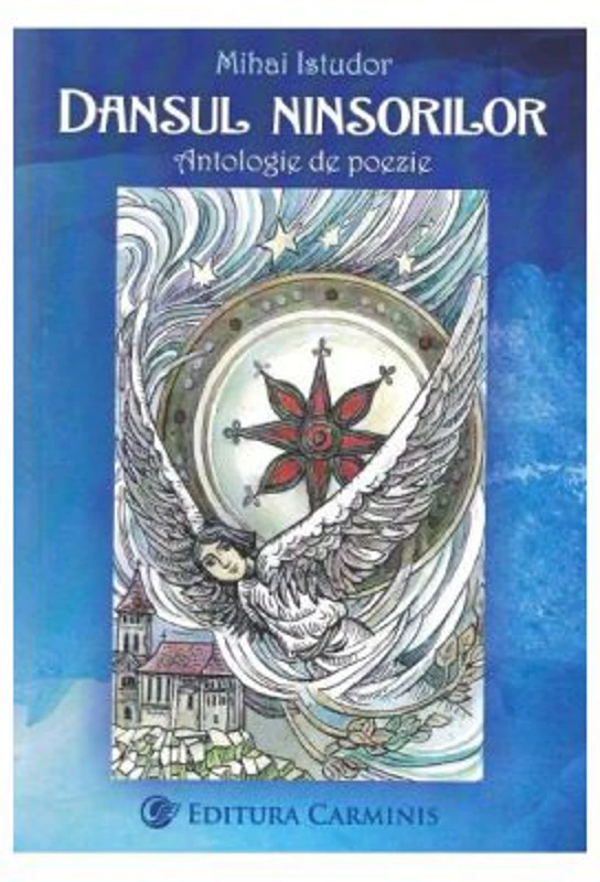 Dansul ninsorilor. Antologie de poezie - Mihai Istudor