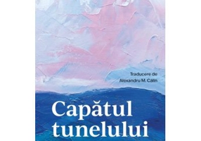 Capatul tunelului. Insemnari despre un cancer rectal - Konya Zoltan