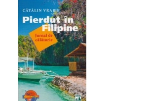 Pierdut in Filipine - Jurnal de calatorie - Catalin Vrabie