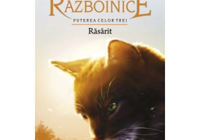Pisicile Razboinice - Puterea celor trei. Cartea 18. Rasarit - Erin Hunter