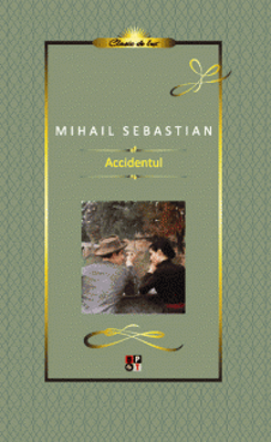 Accidentul. Lux - Mihail Sebastian