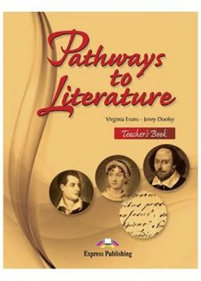 Curs limba engleza Pathways to literature Manualul profesorului - Virginia Evans