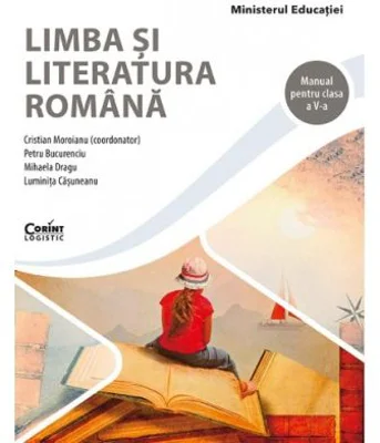 Limba si literatura romana. Manual pentru clasa a 5-a - Cristian Moroianu
