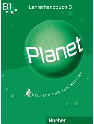 Planet 3 Lehrerhandbuch Deutsch fur Jugendliche - Siegfried Buttner, Gabriele Kopp, Josef Alberti