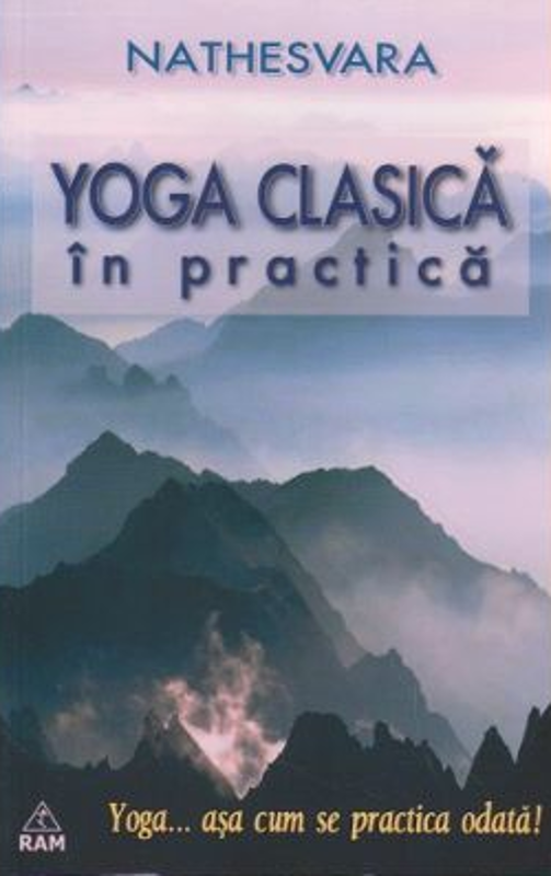 Yoga clasica in practica... asa cum se practica odata!