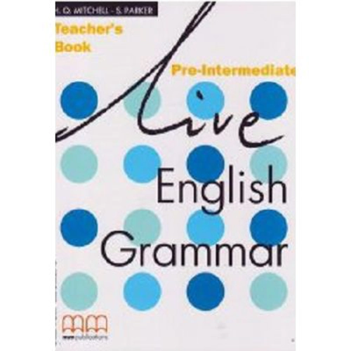 Live English Grammar Teacher's Book Pre-Intermediate level
