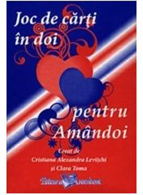 Joc de carti in doi pentru amandoi - Cristiana Alexandra Levitchi, Clara Toma
