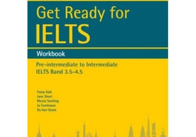 English for IELTS. Get Ready for IELTS. Workbook, IELTS 3. 5+ (A2+) - Fiona Aish, Jane Short
