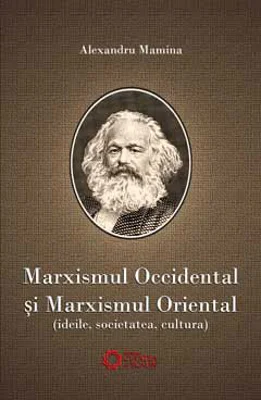 Marxismul occidental si marxismul oriental. Ideile, societatea, cultura