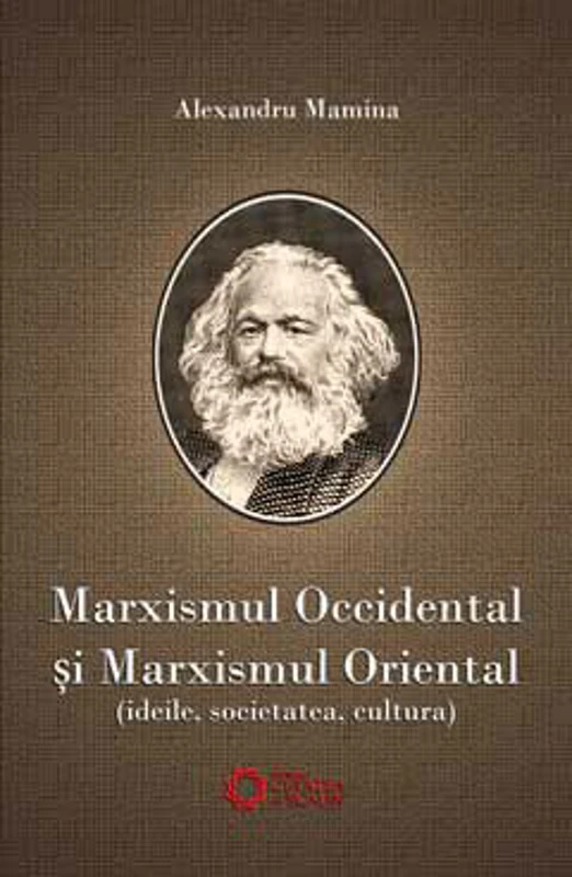 Marxismul occidental si marxismul oriental. Ideile, societatea, cultura