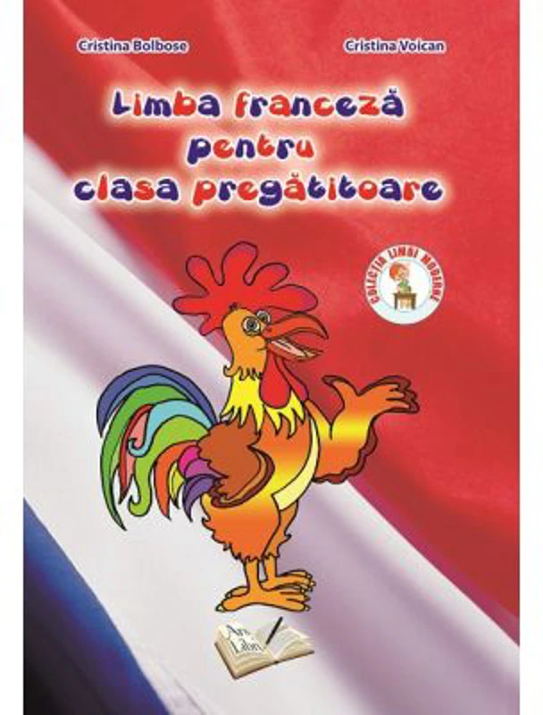 Limba franceza pentru clasa pregatitoare - Cristina Bolbose