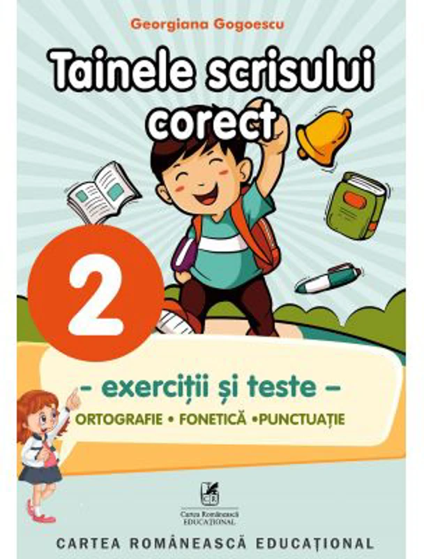 Exercitii si teste clasa a 2-a. Ortografie, tainele scrisului corect - Georgiana Gogoescu