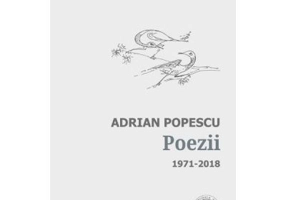 Poezii 1971-2018 - Adrian Popescu