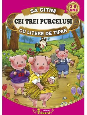 Sa citim CEI TREI PURCELUSI cu litere de tipar. Repovestita de Loredana Stefan