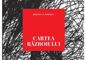 Cartea Razboiului - Bogdan O. Popescu