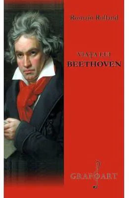 Viata lui Beethoven - Romain Rolland