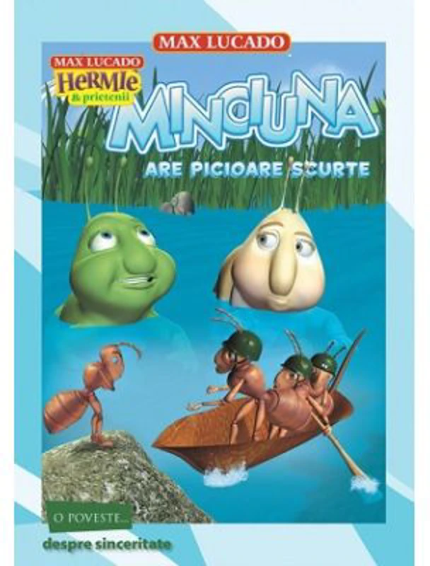 Minciuna are picioare scurte. Seria Hermie si prietenii - Max Lucado