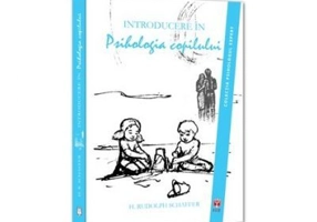 Introducere in psihologia copilului - H. Rudolph Schaffer