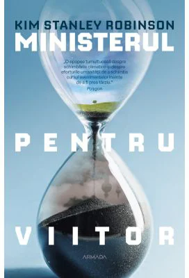 Ministerul pentru viitor - Kim Stanley Robinson