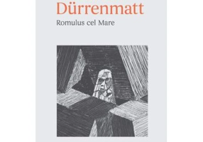 Romulus cel Mare - Friedrich Durrenmatt