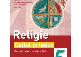 Religie Cultul ortodox. Manual clasa a 5-a - Vasile Timis