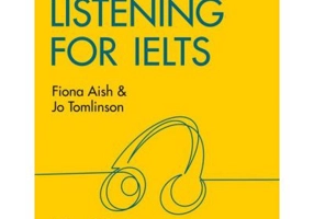 English for IELTS - Listening for IELTS (With Answers and Audio) IELTS 5-6+ (B1+) - Fiona Aish, Jo Tomlinson