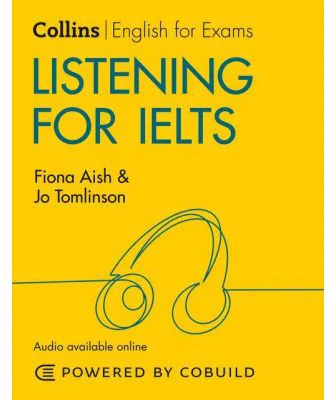 English for IELTS - Listening for IELTS (With Answers and Audio) IELTS 5-6+ (B1+) - Fiona Aish, Jo Tomlinson