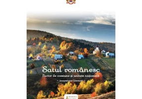 Satul romanesc: factor de coeziune si unitate nationala. Incursiune literara. Editia a 2-a