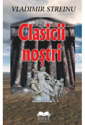 Clasicii nostri - Vladimir Streinu