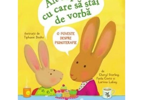 Alt Iepure cu care sa stai de vorba. O poveste despre psihoterapie - Cheryl Sterling, Paola Conte, Larissa Labay
