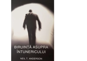 Biruinta asupra intunericului - Neil Anderson