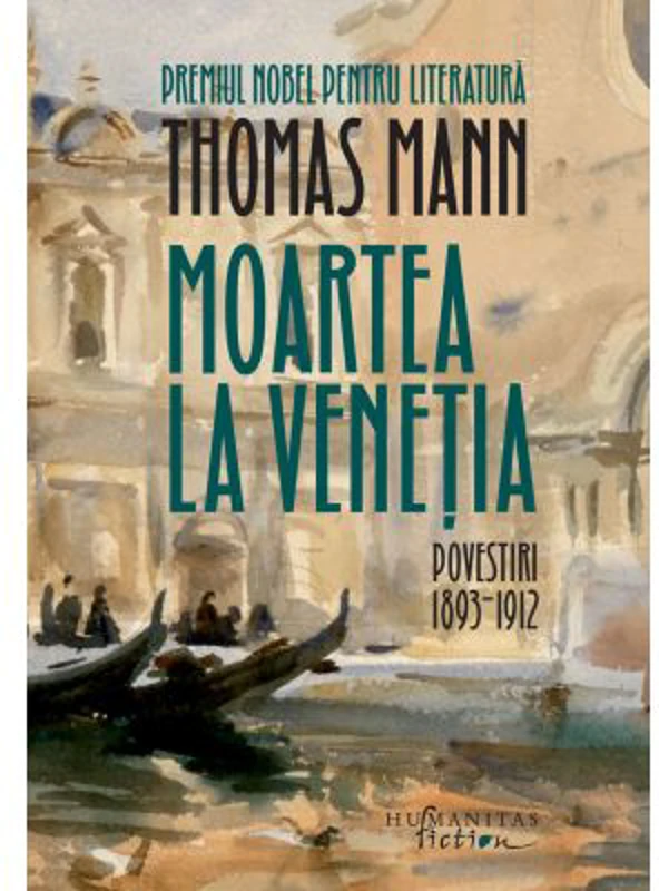 Moartea la Venetia. Povestiri I, 1893–1912