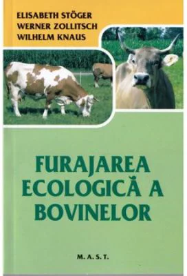 Furajarea ecologica a bovinelor - Elisabeth Stoger